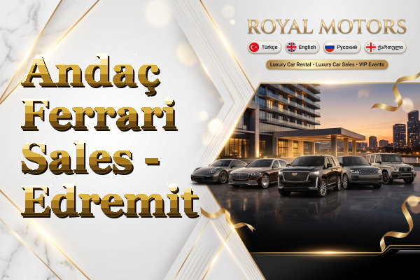 Andaç Ferrari Sales - Edremit