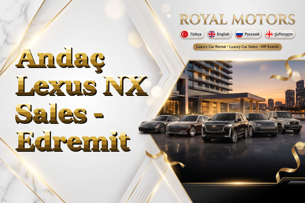 Andaç Lexus NX Sales - Edremit