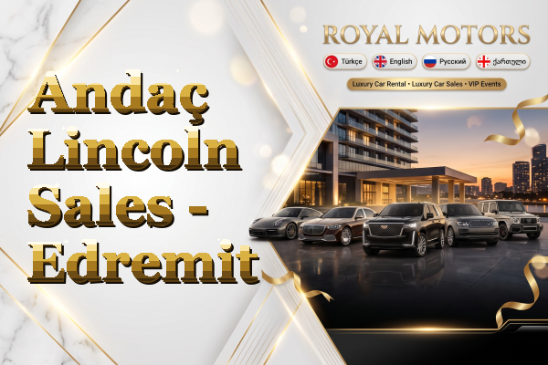 Andaç Lincoln Sales - Edremit