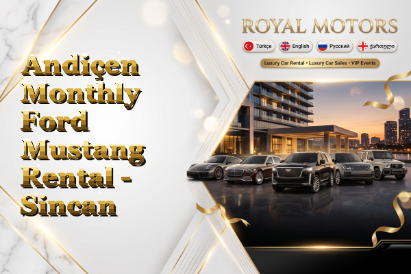 Andiçen Monthly Ford Mustang Rental - Sincan