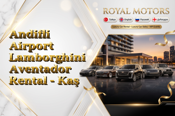 Andifli Airport Lamborghini Aventador Rental - Kaş