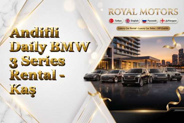 Andifli Daily BMW 3 Series Rental - Kaş