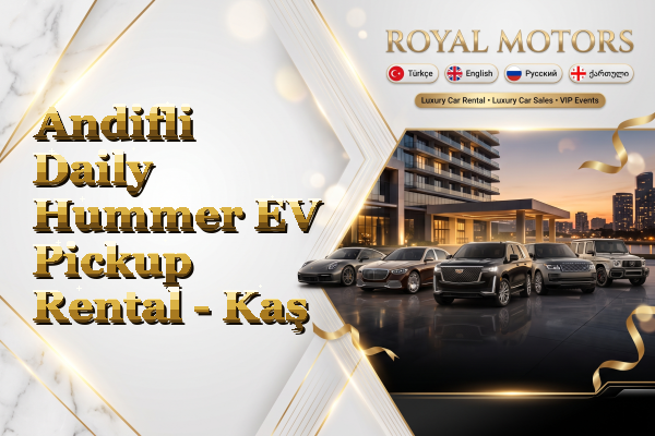 Andifli Daily Hummer EV Pickup Rental - Kaş