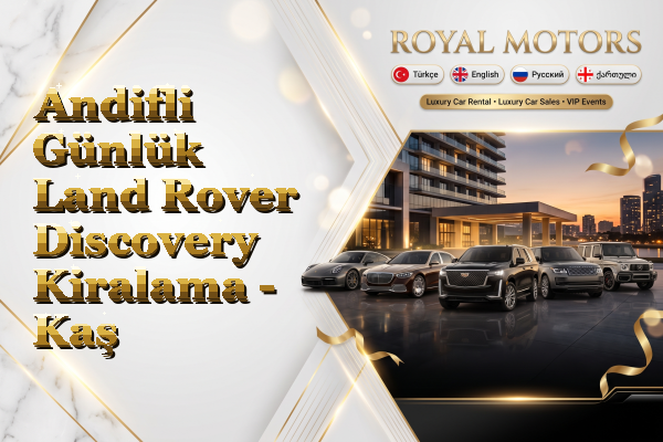 Andifli Günlük Land Rover Discovery Kiralama - Kaş