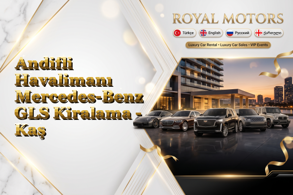 Andifli Havalimanı Mercedes-Benz GLS Kiralama - Kaş
