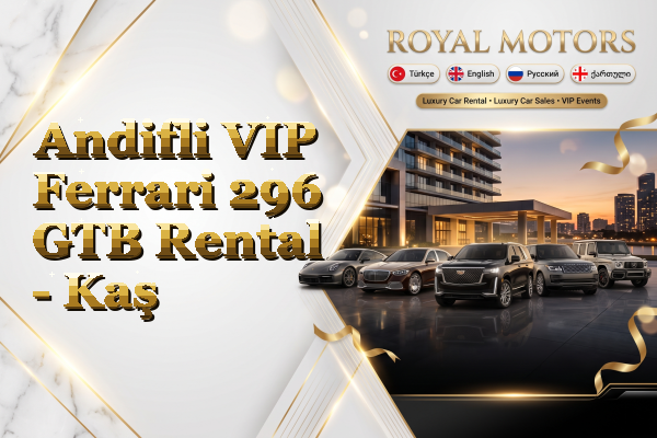 Andifli VIP Ferrari 296 GTB Rental - Kaş