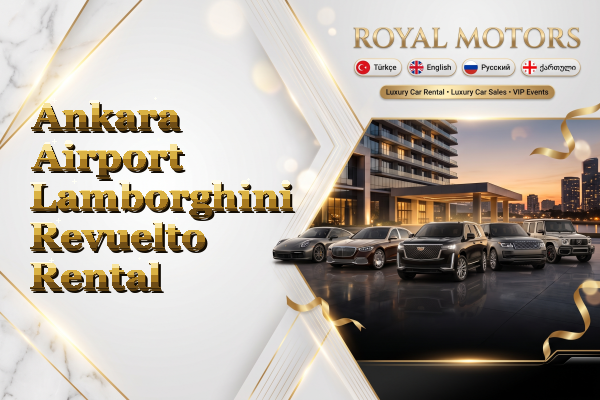 Ankara Airport Lamborghini Revuelto Rental
