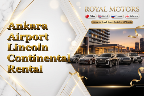 Ankara Airport Lincoln Continental Rental