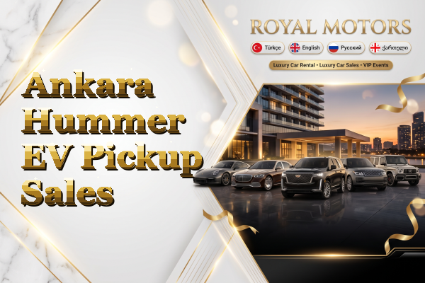 Ankara Hummer EV Pickup Sales