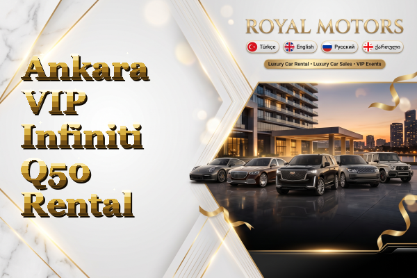 Ankara VIP Infiniti Q50 Rental