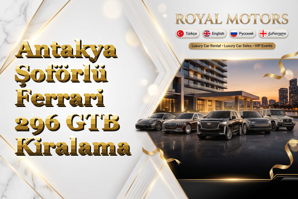 Antakya Şoförlü Ferrari 296 GTB Kiralama