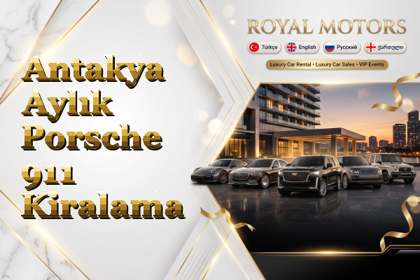 Antakya Aylık Porsche 911 Kiralama