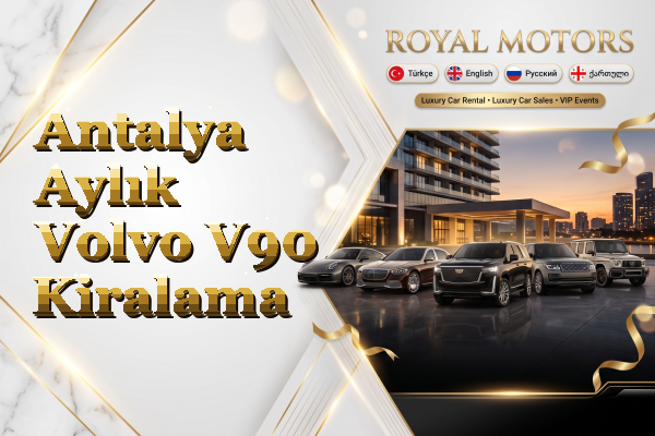 Antalya Aylık Volvo V90 Kiralama
