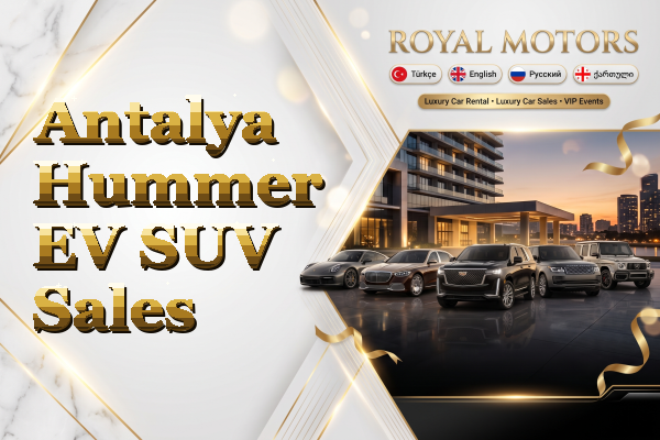 Antalya Hummer EV SUV Sales