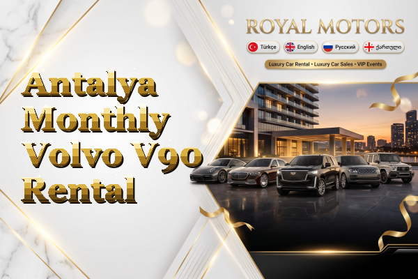 Antalya Monthly Volvo V90 Rental