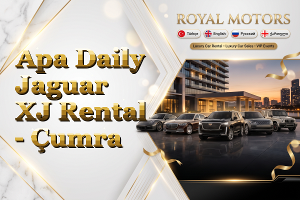 Apa Daily Jaguar XJ Rental - Çumra