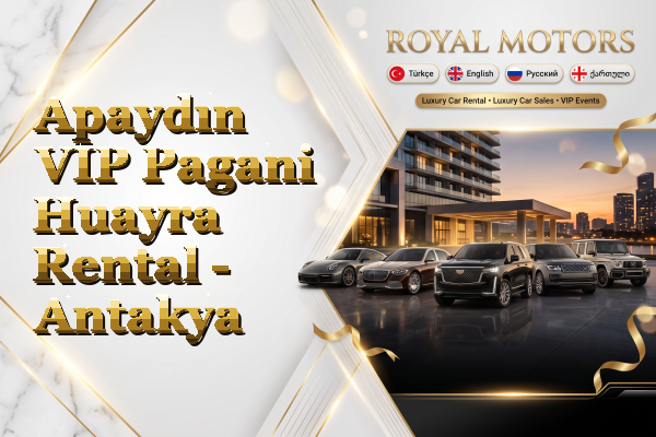 Apaydın VIP Pagani Huayra Rental - Antakya