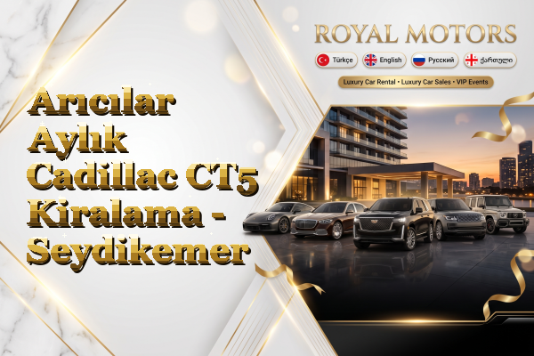 Arıcılar Aylık Cadillac CT5 Kiralama - Seydikemer
