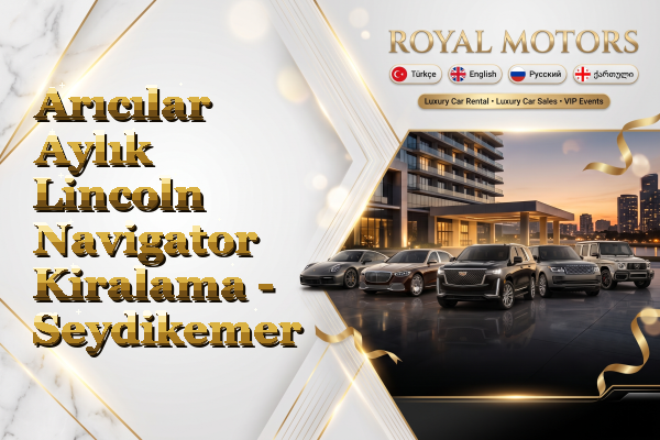 Arıcılar Aylık Lincoln Navigator Kiralama - Seydikemer