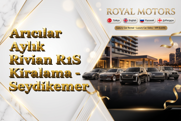Arıcılar Aylık Rivian R1S Kiralama - Seydikemer