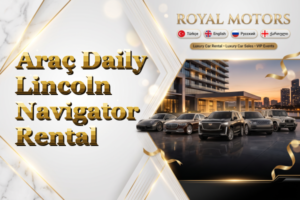 Araç Daily Lincoln Navigator Rental