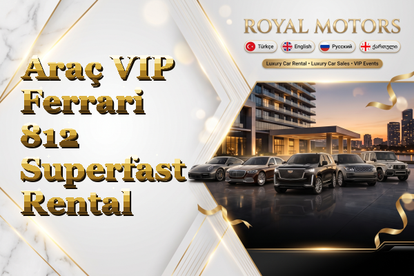 Araç VIP Ferrari 812 Superfast Rental