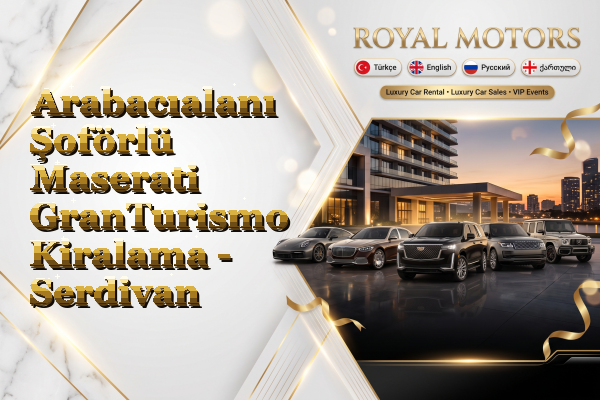 Arabacıalanı Şoförlü Maserati GranTurismo Kiralama - Serdivan