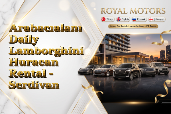 Arabacıalanı Daily Lamborghini Huracan Rental - Serdivan