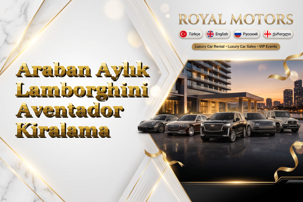 Araban Aylık Lamborghini Aventador Kiralama