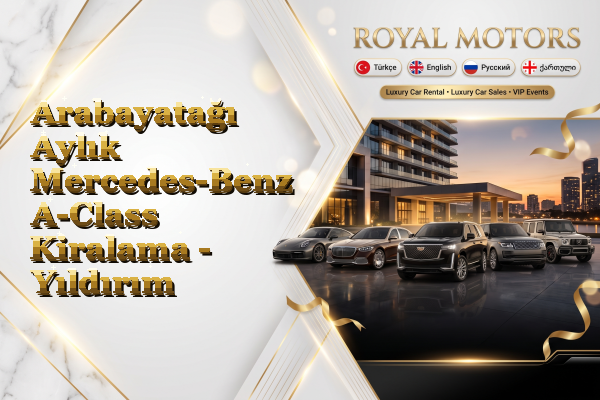 Arabayatağı Aylık Mercedes-Benz A-Class Kiralama - Yıldırım