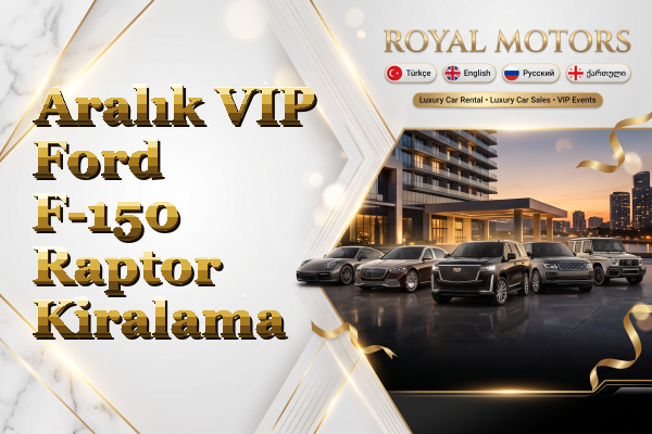 Aralık VIP Ford F-150 Raptor Kiralama