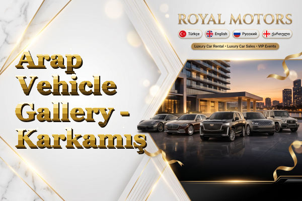 Arap Vehicle Gallery - Karkamış