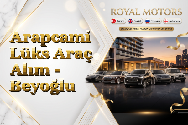 Arapcami Lüks Araç Alım - Beyoğlu