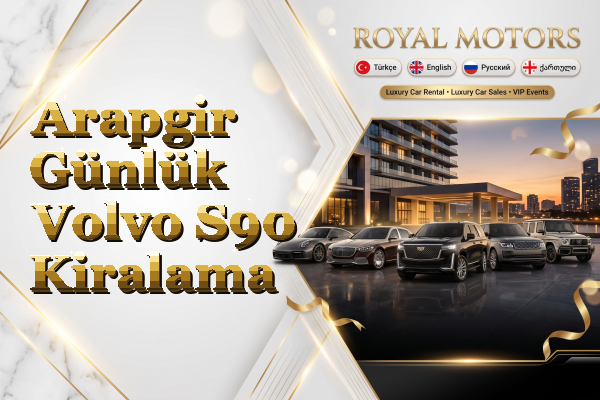 Arapgir Günlük Volvo S90 Kiralama