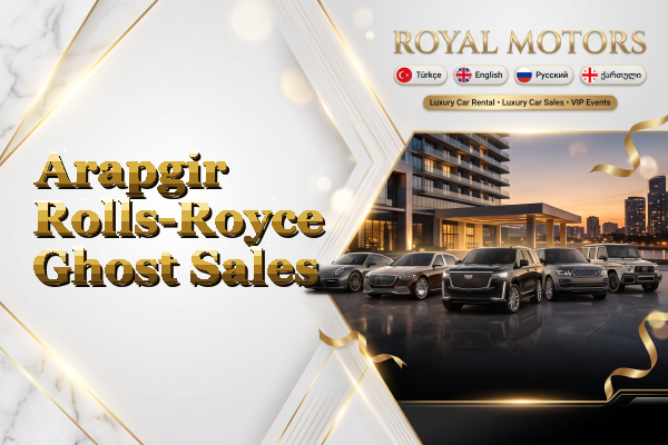 Arapgir Rolls-Royce Ghost Sales