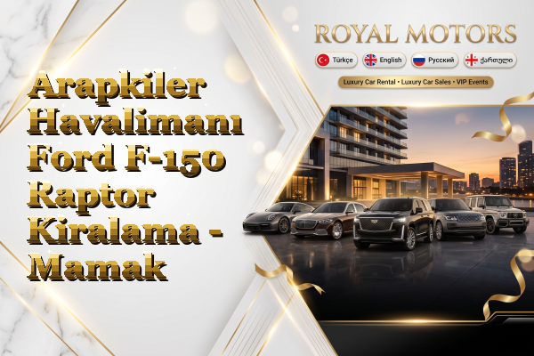 Arapkiler Havalimanı Ford F-150 Raptor Kiralama - Mamak