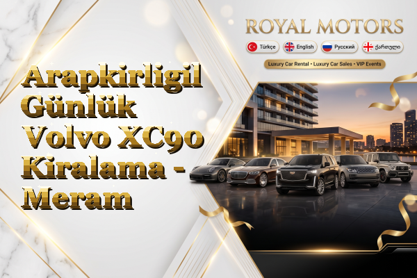Arapkirligil Günlük Volvo XC90 Kiralama - Meram