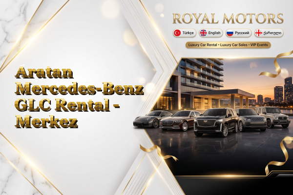 Aratan Mercedes-Benz GLC Rental - Merkez