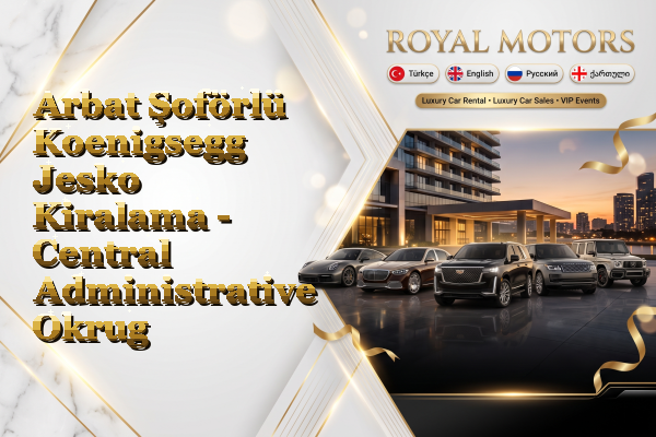 Arbat Şoförlü Koenigsegg Jesko Kiralama - Central Administrative Okrug