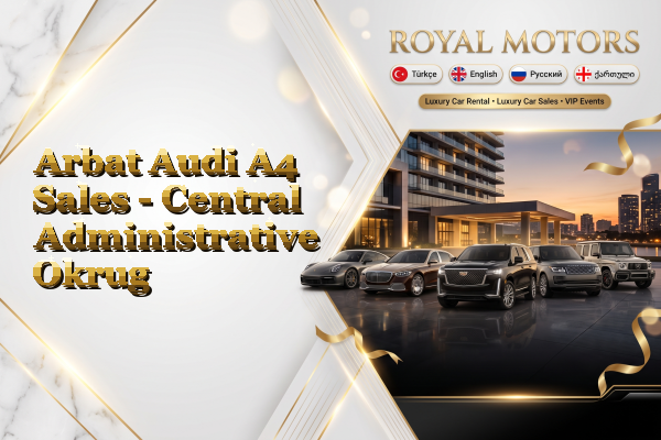 Arbat Audi A4 Sales - Central Administrative Okrug