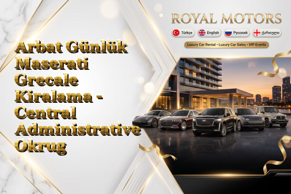 Arbat Günlük Maserati Grecale Kiralama - Central Administrative Okrug