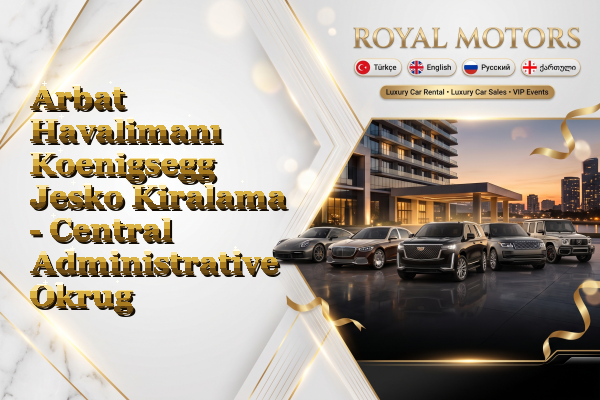 Arbat Havalimanı Koenigsegg Jesko Kiralama - Central Administrative Okrug