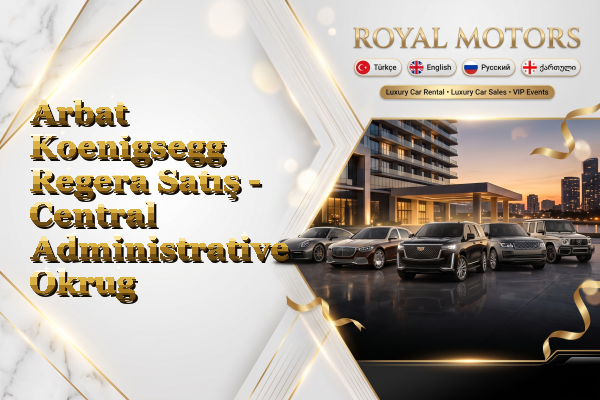 Arbat Koenigsegg Regera Satış - Central Administrative Okrug