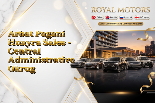 Arbat Pagani Huayra Sales - Central Administrative Okrug