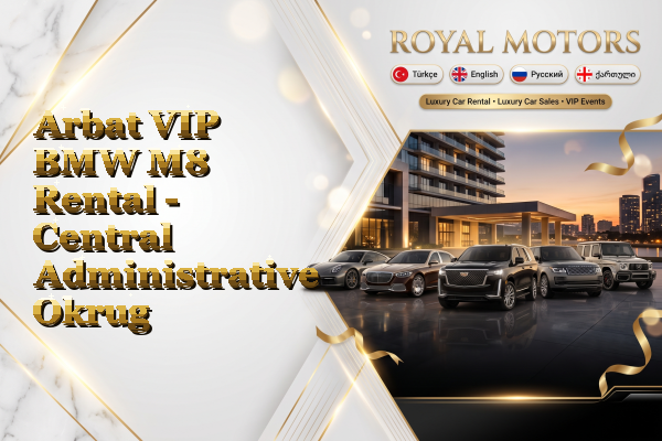 Arbat VIP BMW M8 Rental - Central Administrative Okrug