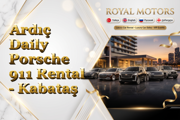 Ardıç Daily Porsche 911 Rental - Kabataş