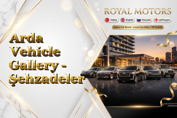 Arda Vehicle Gallery - Şehzadeler