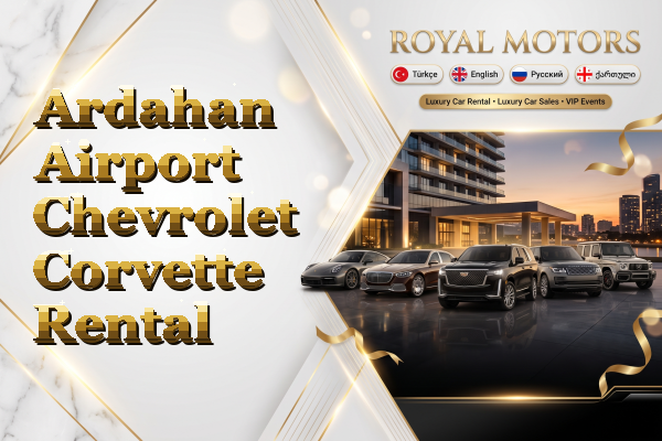 Ardahan Airport Chevrolet Corvette Rental