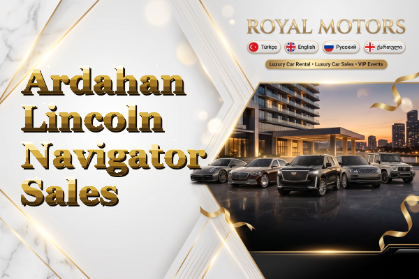 Ardahan Lincoln Navigator Sales
