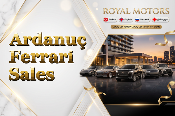 Ardanuç Ferrari Sales